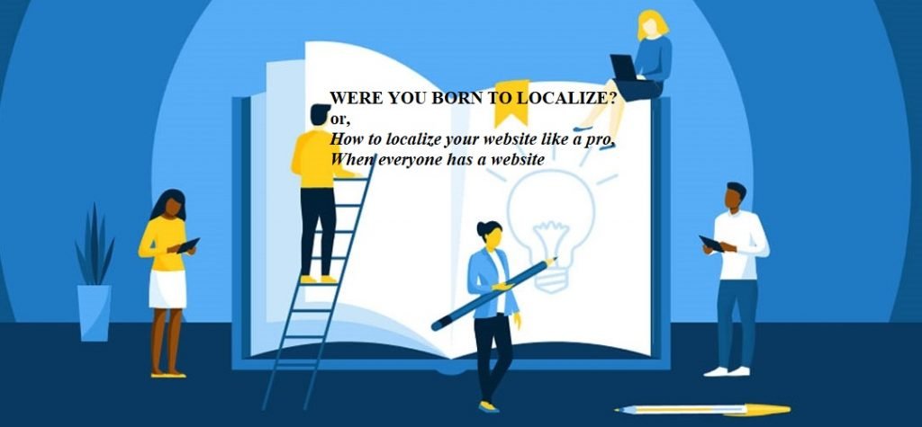 How to localize like a pro How to localize like a pro